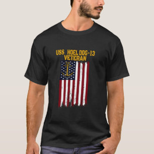 USS Hoel DDG 13 Destroyer Veterans Day Father s Da T-Shirt