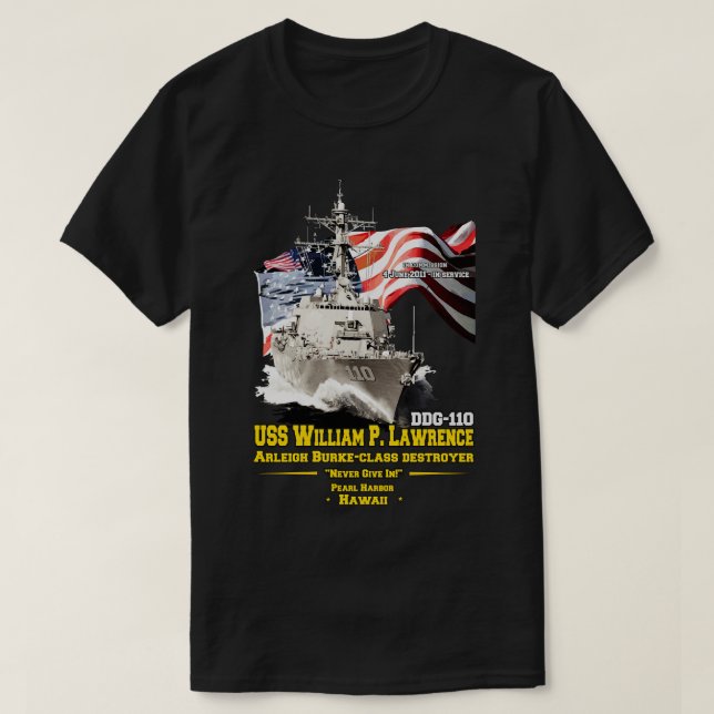 USS William P Lawrence DDG110 Missile Destroyer T-Shirt (Design Front)