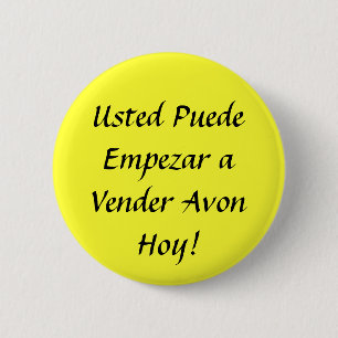 Usted Puede Empezar a Vender Avon Hoy! 6 Cm Round Badge