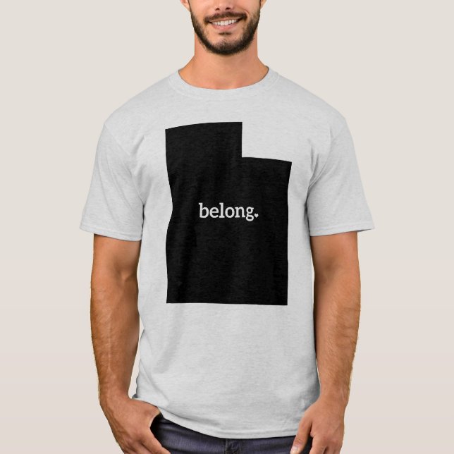 Utah Belong State Map T-Shirt (Front)