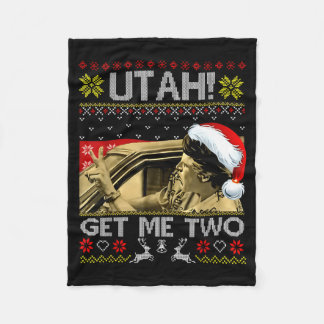 Utah Get Me Two Funny Quote Ugly Xmas Sweater Chri Fleece Blanket