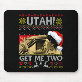 Utah Get Me Two Funny Quote Ugly Xmas Sweater Chri Mouse Pad