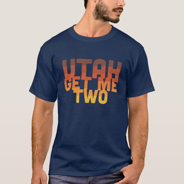 Utah Get Me Two - Men's T-Shirt (Front)