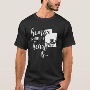 Utah Home Gift - Home is Where the Heart Is! T-Shirt
