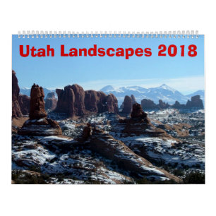 Utah Landscapes 2018 Calendar