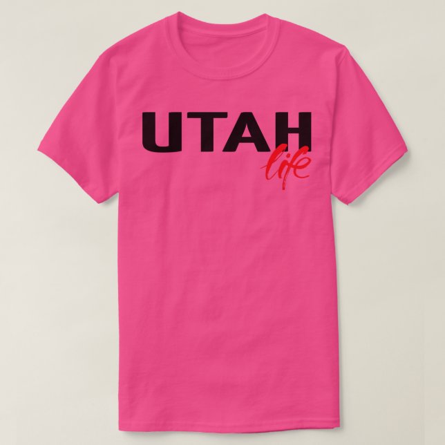 Utah Life T-Shirt (Design Front)