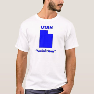 Utah - No Solicitors T-Shirt