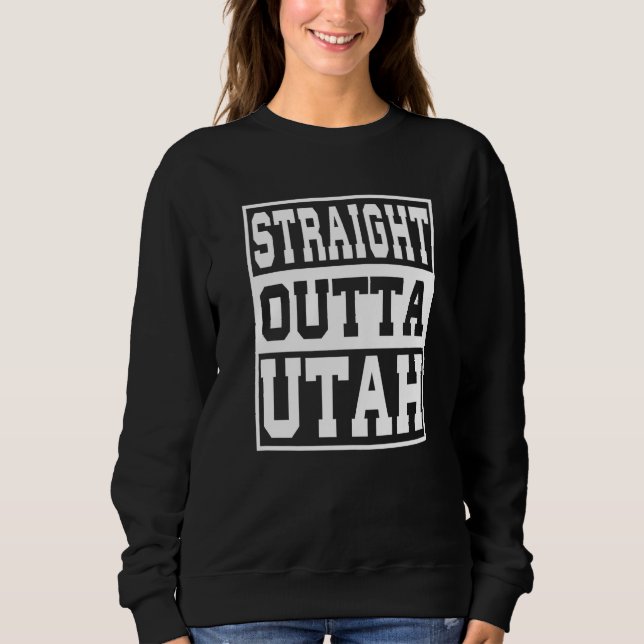 Utah State Straight Outta Utah Sweatshirt (Front)
