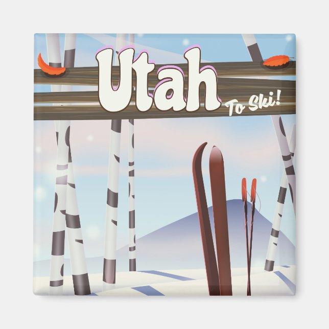 Utah to ski! magnet (Front)
