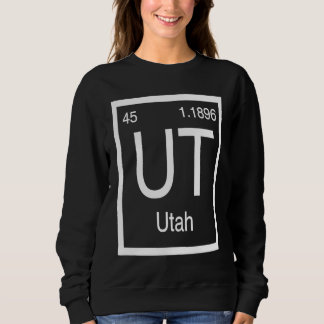Utah UT Periodic Table Home State Birth Place Prid Sweatshirt