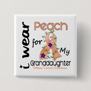 Uterine Cancer I Wear Peach For My Granddaughter 15 Cm Square Badge