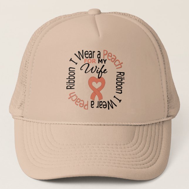 Uterine Cancer I Wear Peach Ribbon For My Wife Trucker Hat (Front)