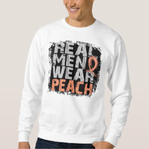 Uterine Cancer Real Men Wear Peach Sweatshirt