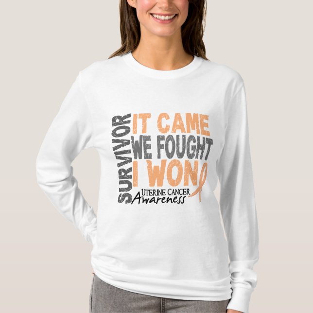 Uterine Cancer Survivor It Came We Fought I Won T-Shirt (Front)