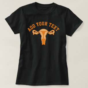 Uterus Graphic + Custom Text T-Shirt
