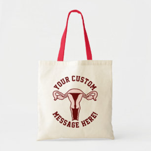 Uterus Graphic + Custom Text Tote Bag