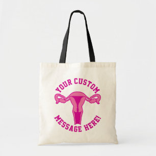 Uterus Graphic + Custom Text Tote Bag