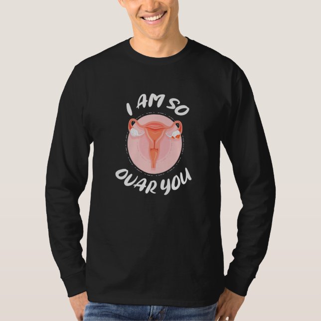 Uterus Menopause  Hysterectomy  1 T-Shirt (Front)