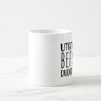 Uteruses Before Duderuses Coffee Mug