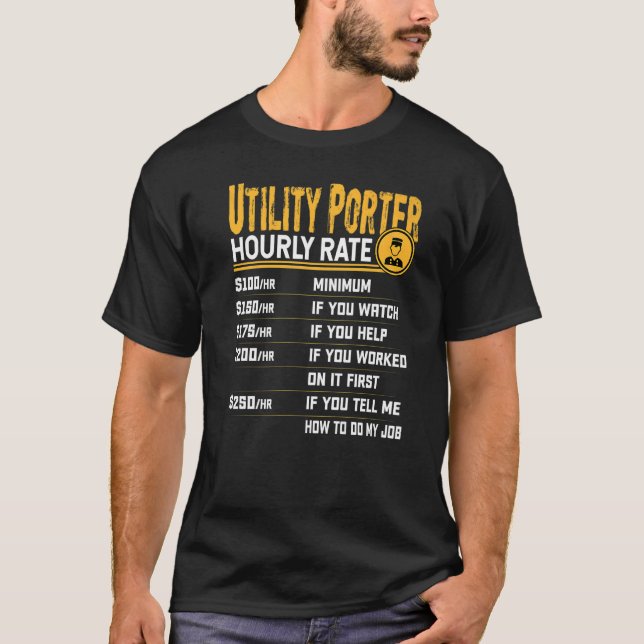 Utility Porter Hourly Rate T-Shirt (Front)
