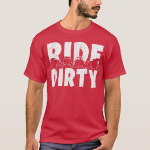 UTV Ride Dirty Off Road Lovers  T-Shirt
