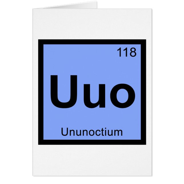 Uuo - Ununoctium Chemistry Periodic Table Element (Front)