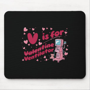 V Is For Valentine Ventilator Respiratory Therapis Mouse Pad