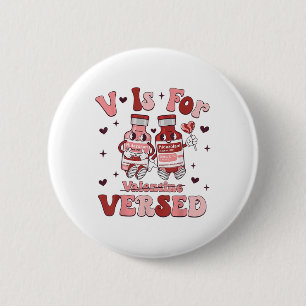 V Is For Valentine Versed Nurse Valentines Day Rn 6 Cm Round Badge
