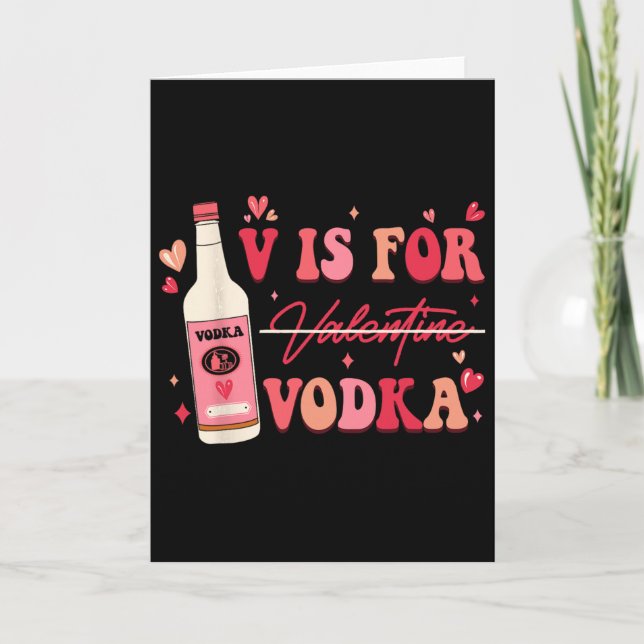 V Is For Valentine Vodka  Card (Front)