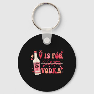 V Is For Valentine Vodka  Key Ring
