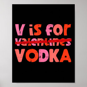 V Is For Valentines Day Funny Anti Valentine Men W Poster