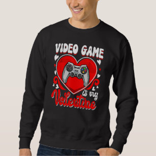 V Is For Valentines Video Games For Boy Men Teens Sweatshirt