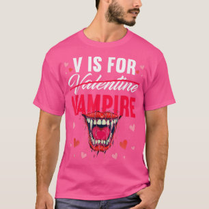 V Is For Vampire Vampire T Valentine Vampire 663 T-Shirt