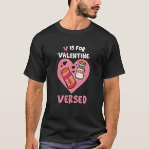 V Is For Versed Valentines Day PACU CRNA Nursing M T-Shirt