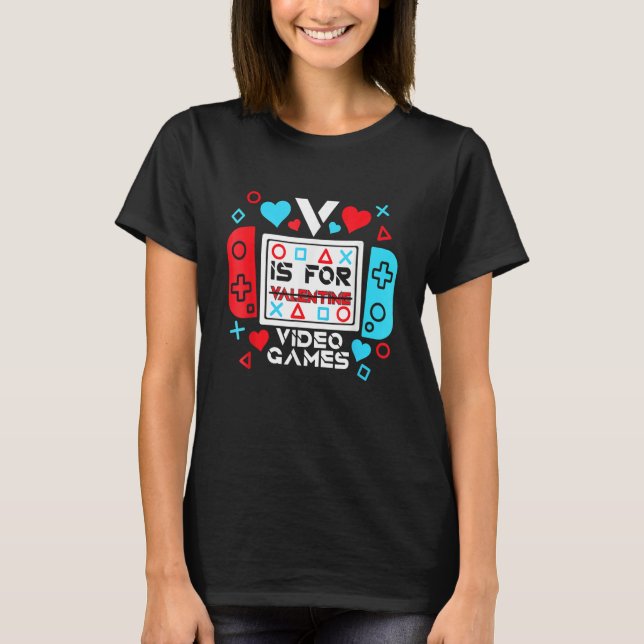 V Is For Video Games Controller Game Valentines Da T-Shirt (Front)