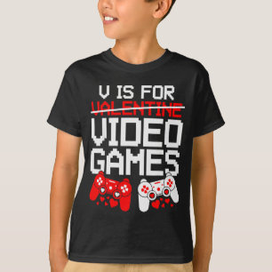 V Is For Video Games Funny Valentines Day Gamer Bo T-Shirt