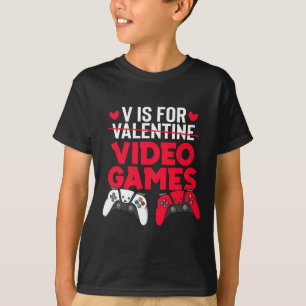 V Is For Video Games Funny Valentines Day Gamer Bo T-Shirt
