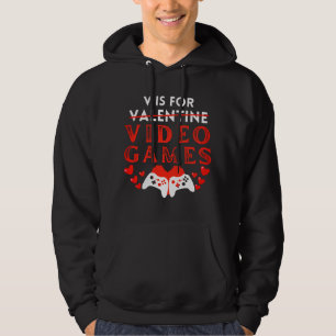 V Is For Video Games Funny Valentines Day Gamer Hoodie
