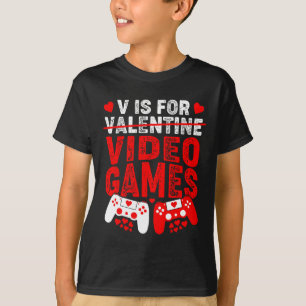 V Is For Video Games Funny Valentines Day Gamer T-Shirt