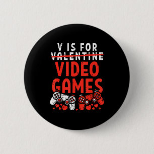 V Is For Video Games Funny Valentines Gamer Boy Me 6 Cm Round Badge