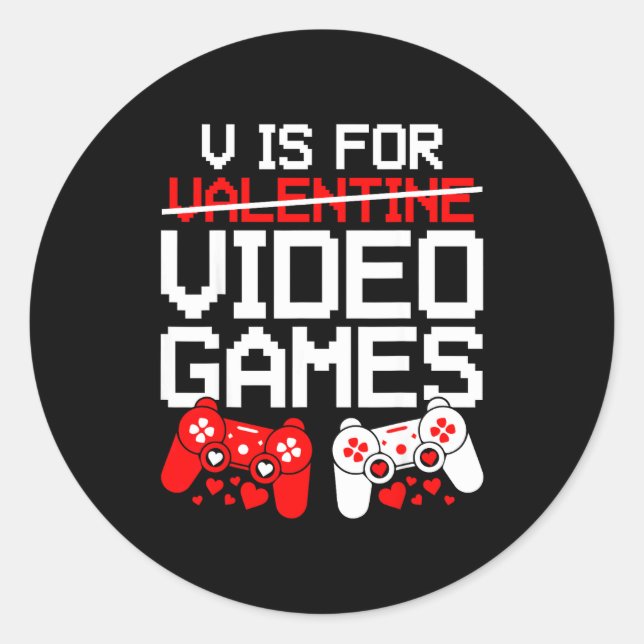 V Is For Video Games Funny Valentines Gamer Love  Classic Round Sticker (Front)