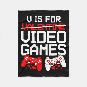 V Is For Video Games Funny Valentines Gamer Love Fleece Blanket