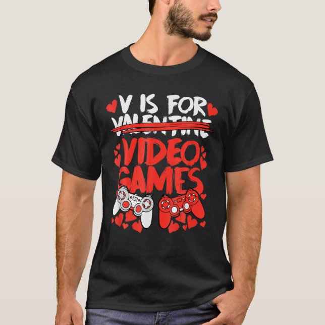 V Is For Video Games Funny Valentines Gamer Men Bo T-Shirt (Front)