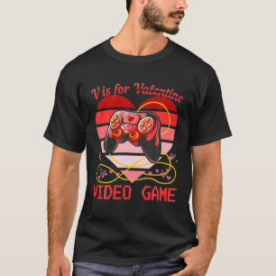 V Is For Video Games Gamer Boy Men Funny Valentine T-Shirt