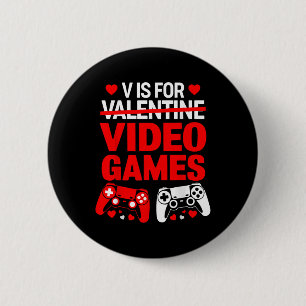 V Is For Video Games Heart Funny Valentines Day Me 6 Cm Round Badge
