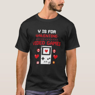 V is for Video Games   Retro Pixel Art Gamer Valen T-Shirt