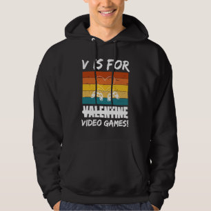 V Is For Video Games Valentine's Day For Gamers Hoodie