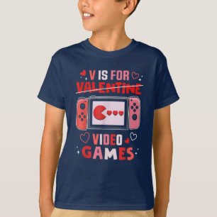V Is For Video Games Valentines Day Funny V Day T-Shirt