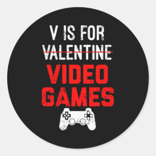 V Is For Video Games Valentines Day Gamer Boy Men  Classic Round Sticker