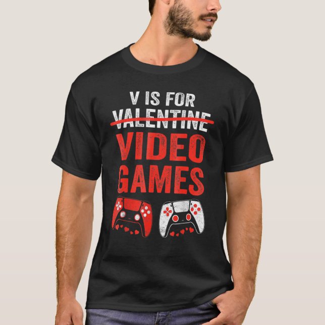V Is For Video Games  Valentines Day Gamer Boy Men T-Shirt (Front)